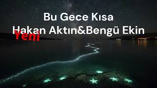 Bu Gece Kısa Hakan Aktın & Bengü Ekin