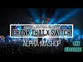 Soulja Boy vs. Blasterjaxx &amp; Bassjackers - Crank That x Switch (Alpha Mashup)