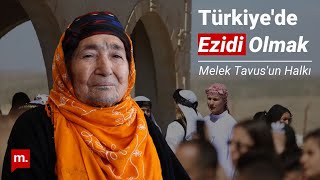 Türkiye'de Ezidi olmak | Ezidilik nedir? | Melek Tavus'un halkı Ezidiler kimdir?