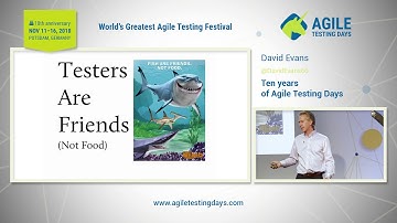 David Evans: Ten Years of Agile Testing Days