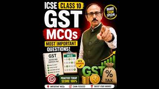GST MCQs 🔥 Most Important Questions | ICSE Class 10