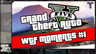 GTA V - WTF Moments #1 Ft. Viqqen