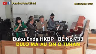 Buku Ende HKBP BE No 733  DULO MA AU ON O TUHAN | Saxophone - Terompet