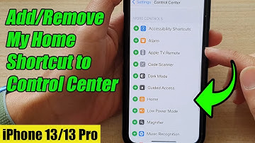 iPhone 13/13 Pro: How to Add/Remove My Home Shortcut to Control Center
