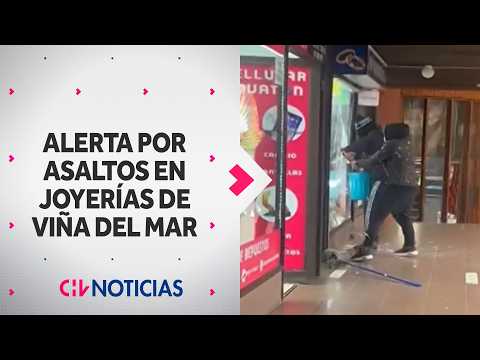 Two jewelry stores robbed in less than a month: Merchants concerned about insecurity in Viña del Mar