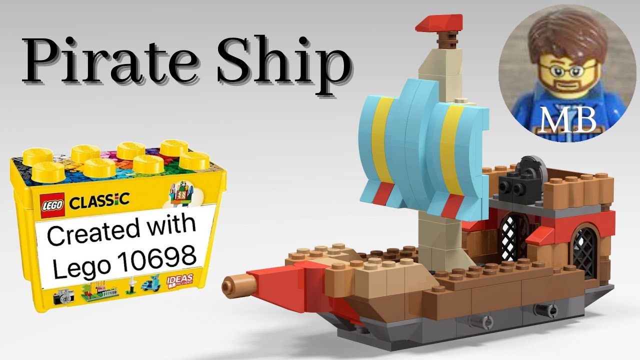 Building a Pirate Ship Lego classic 10698 DIY instruction - 10698 Lego classic ideas - YouTube