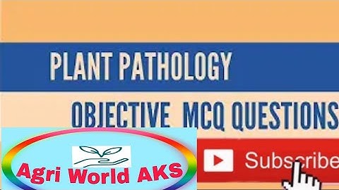 PLANT PATHOLOGY objective MCQ question PART-1 FOR ICAR JRF, BHU, AAO, AO, ARS, #agriworldaks