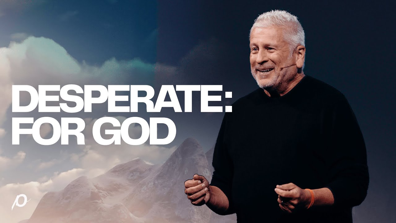 Desperate: For God - Louie Giglio