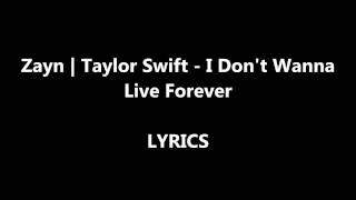 Zayn & Taylor Swift - I Don't Wanna Live Forever (Fifty Shades Darker) (Original Audio + Lyrics)