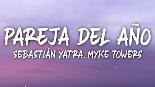 Sebastian Yatra x Myke Towers - Pareja Del Año (Letra/Lyrics)