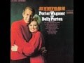 Dolly Parton & Porter Wagoner 07 - Sorrow's Tearing Down The House (That Happiness Once Built)