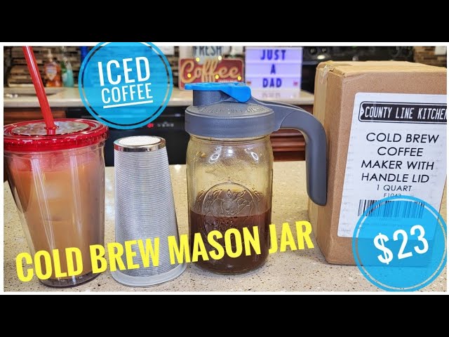 How To Make Great Tasting Cold Brew / Iced Coffee In Mason Jar COUNTY LINE  KITCHEN COFFEE MAKER 