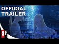 Maquia: When The Promised Flower Blooms (2018) - Official Trailer (HD)