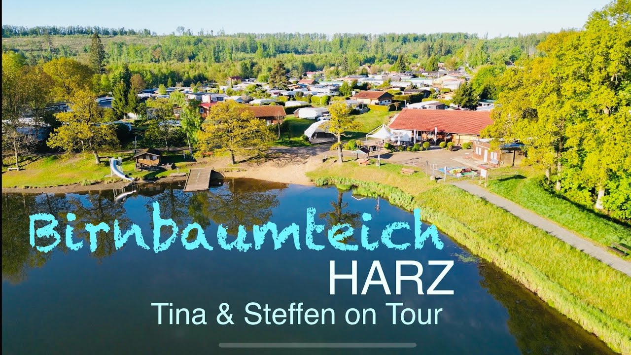 Ferienpark Birnbaumteich Neudorf im Harz/ #camping /#travel HARZ/Tina und Steffen on Tour