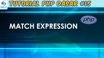 Match Expression – Tutorial PHP Dasar #15