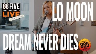 Lo-Moon - Dream Never Dies || 88FIVE Live in studio || 88.5FM