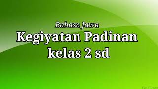 bahasa jawa kelas 2 sd | kegiyatan padinan