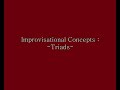 Improvisational Concepts : Triads