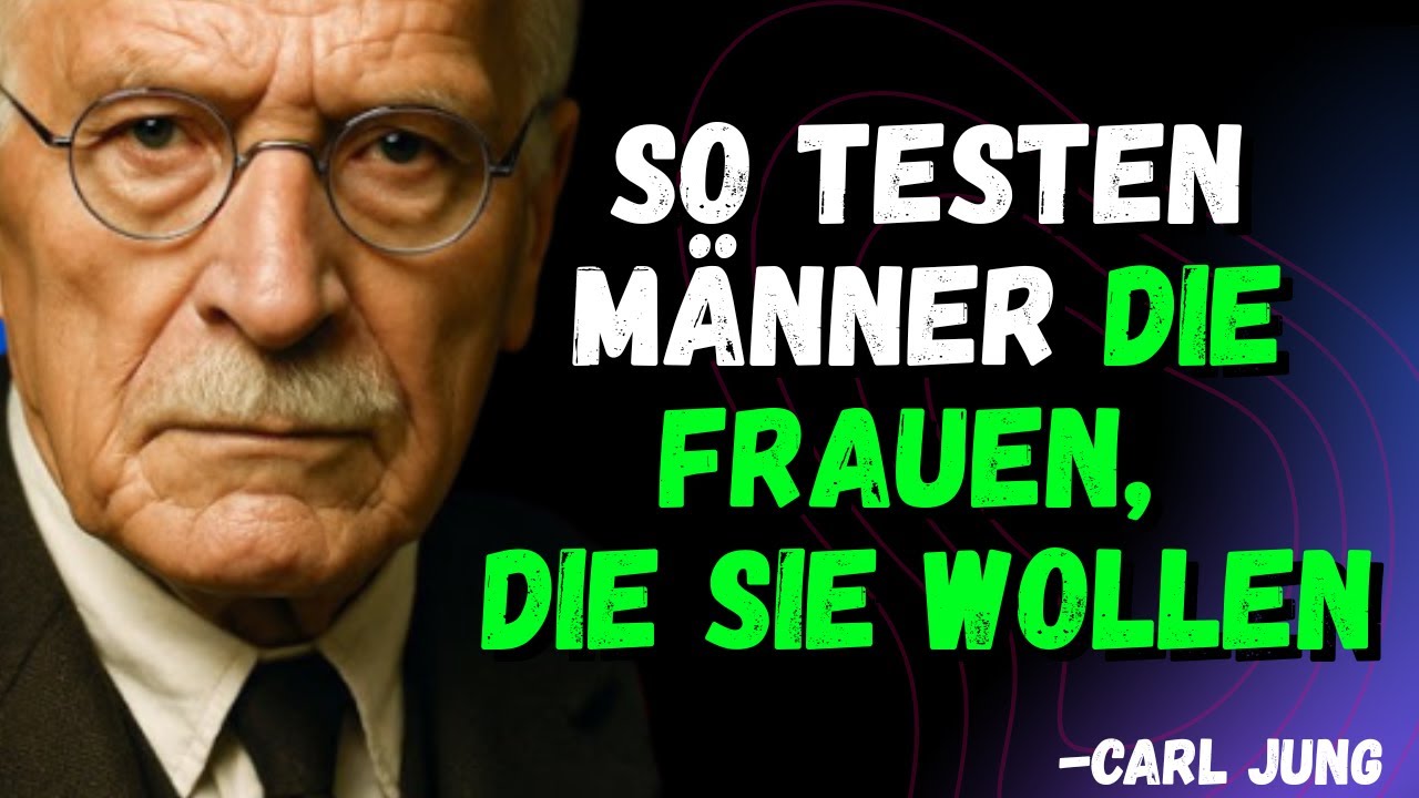 Das ist, wie Männer Frauen testen, die sie wollen | Carl Jung Beziehungstipps