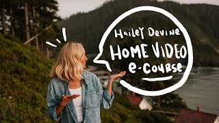 HAILEY DEVINE E-COURSE: THE MAGIC OF HOME VIDEOS