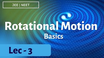 ROTATIONAL MOTION 03 JEE NEET PHYSICS BY SOHAM SIR AARADHYA CLASSES ENGLISH MEDIUM AARADHYA CLASSES