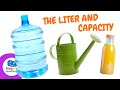 THE LITER AND CAPACITY | Measurement Units for Kids 📏 | Happy Learning 💧💦