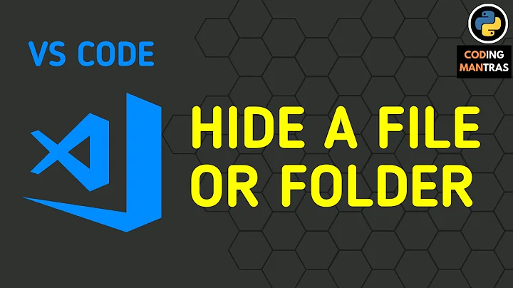 VS Code Tutorial: How to hide a file or folder from VS Code Explorer