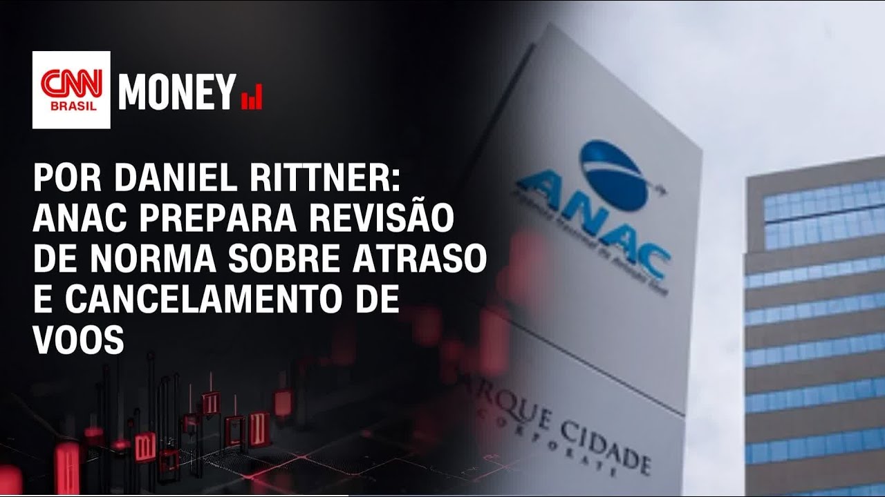 Anac prepara revisão de norma sobre atraso e cancelamento de voos | FECHAMENTO DE MERCADO