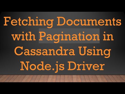 Fetching Documents with Pagination in Cassandra Using Node.js Driver