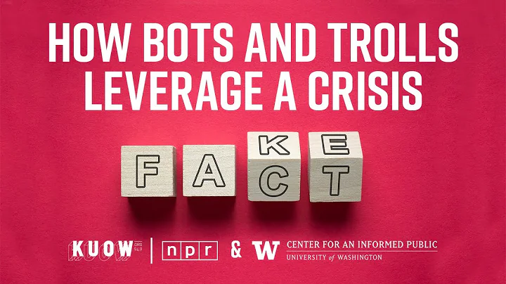 How bots and trolls leverage a crisis / Stand with the Facts / KUOW / CIP