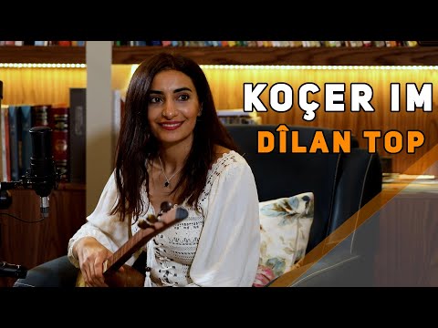 DÎLAN TOP - KOÇER IM