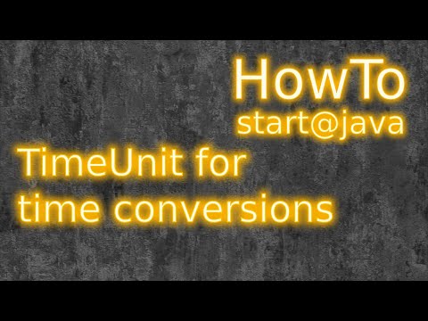 Java: TimeUnit. Using TimeUnit for Time Conversions and for Thread Operations