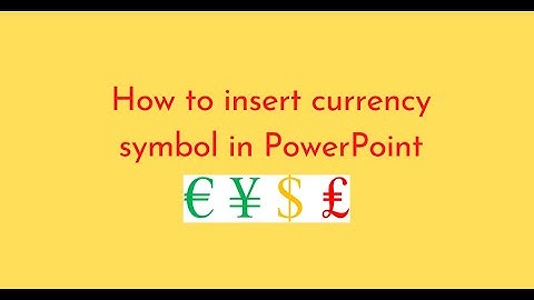 How to insert currency symbol in PowerPoint
