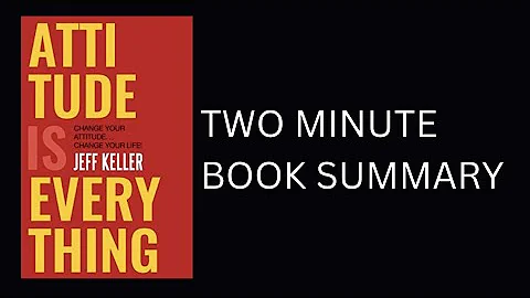 Attitude Is Everything by Jeff Keller Book Summary