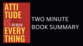 Attitude Is Everything by Jeff Keller Book Summary