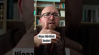 Hicaz Sesleri Ezberle