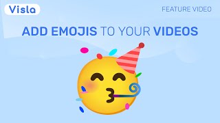 Add Emojis to Your Videos with Visla 😄🎥