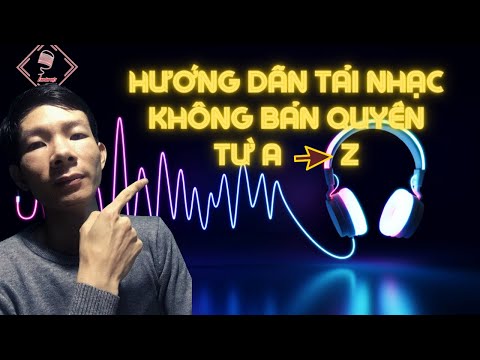 Hướng dẫn tải nhạc không vi phạm bản quyền