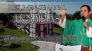 Resumen de Homilías, del 9 al 15 de Octubre del 2023  Padre Arturo Cornejo