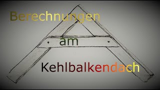 Berechnungen im Kehlbalkendach - Ähnliche Dreiecke - Winkelfunktionen screenshot 2