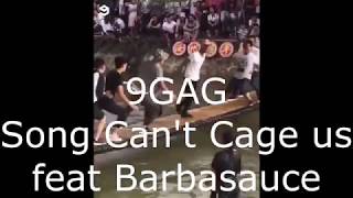 'Can't cage us' 'Neko fuzz feat Barbasauce' - song for 9gag