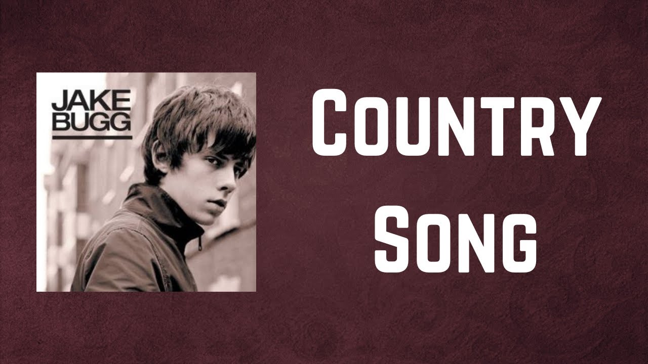 Jake Bugg Country Song (Lyrics) YouTube