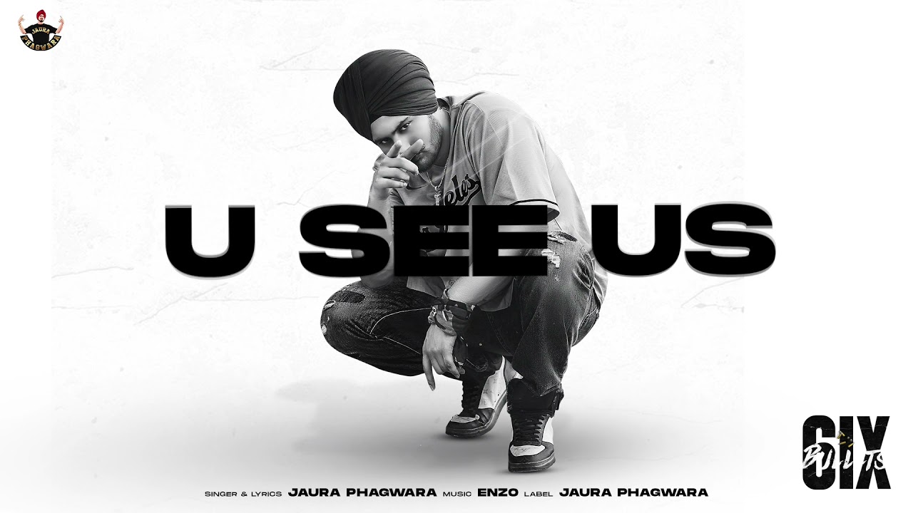 U See Us : Jaura Phagwara ( 6ix Bullet Album ) Enzo | Latest Punjabi Songs 2021 |