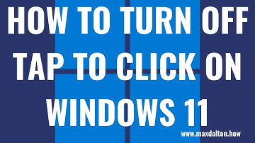 How to Turn Off Tap to Click on Windows 11