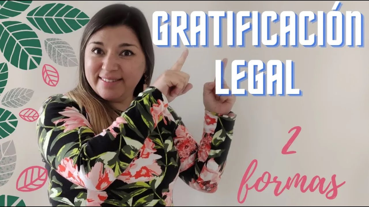QUE ES la GRATIFICACIÓN legal en Chile y como calcularla | Recursos Humanos 2023