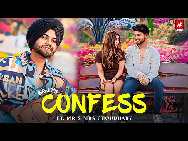 Confess (Official Video) Bavjit Singh ft. Mr u0026 Mrs Choudhary | Latest Punjabi Songs 2023 class=