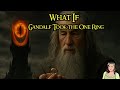 What If...Gandalf Took the One Ring?