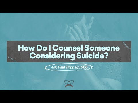 Counseling a Christian considering suicide