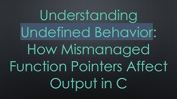 Understanding Undefined Behavior: How Mismanaged Function Pointers Affect Output in C