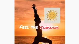 Feel the Sunshine..by Melany Joy